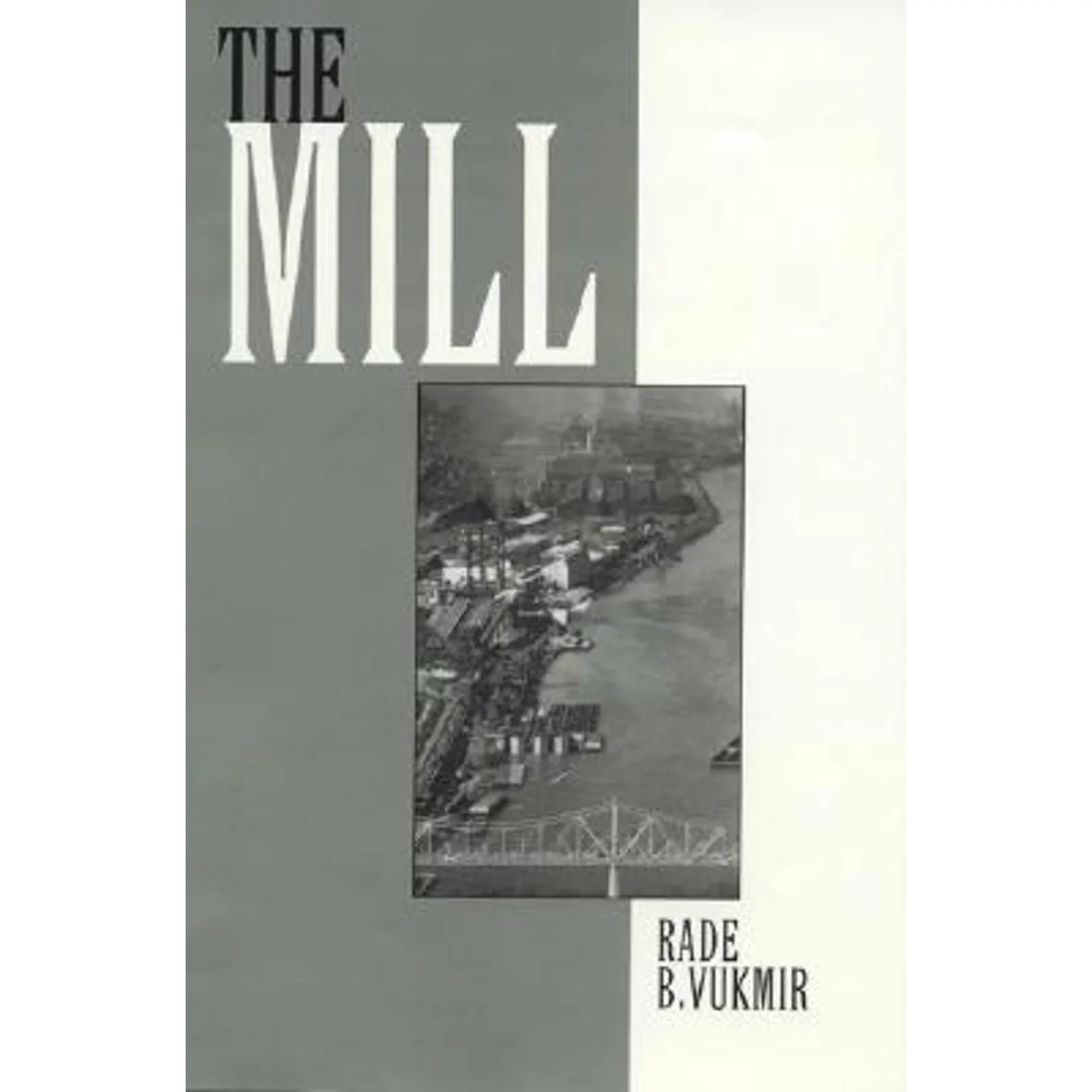 Pre-Owned The Mill (Pre-Owned Hardcover 9780761814153) by Rade B Vukmir