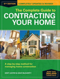 The Complete Guide to Contracting Your Home : A Sizetep-by-Sizetep Method for Managing Home Construction (Paperback)