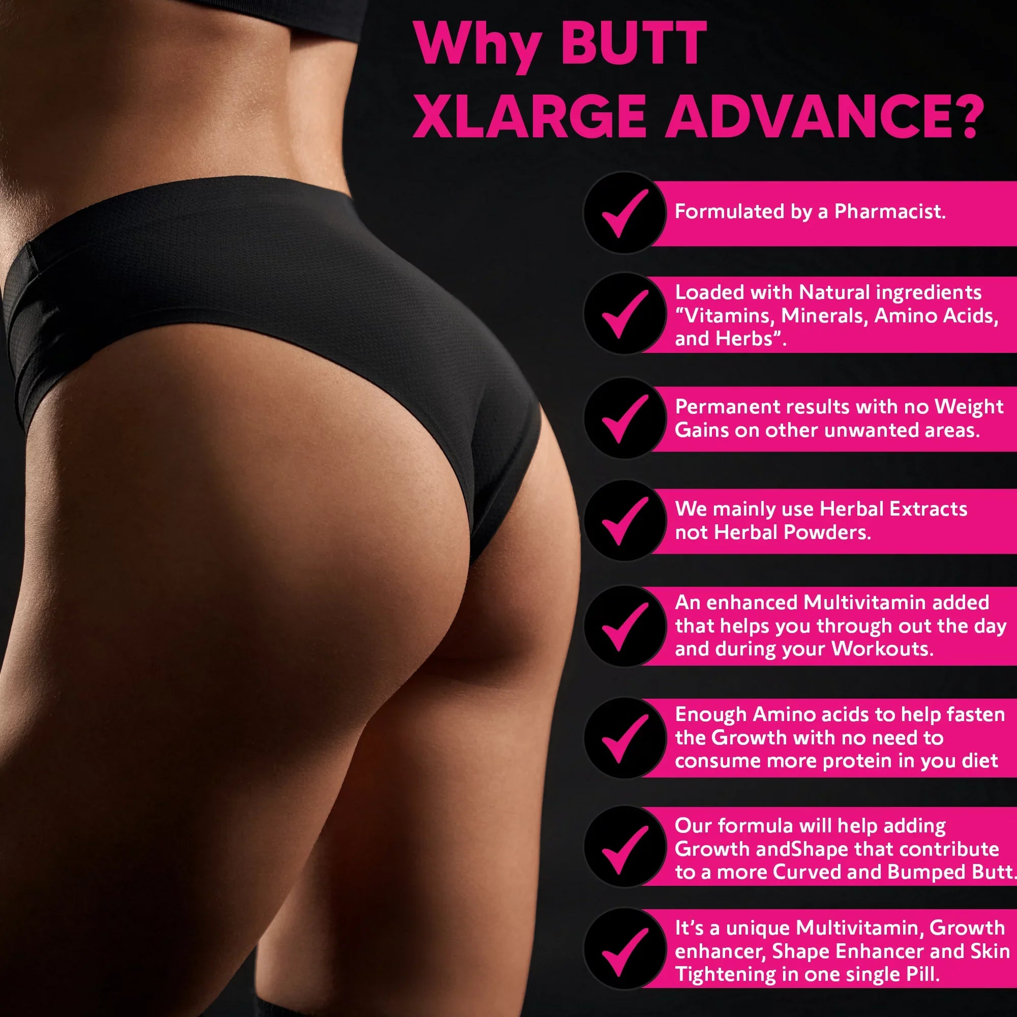 BUTT X-L-ADVANCE Butt and Booty Formula. Get Bigger Buttocks Vitamins, Minerals, Herbs and Amino Acids. Sizeupplements. 90 Tablets